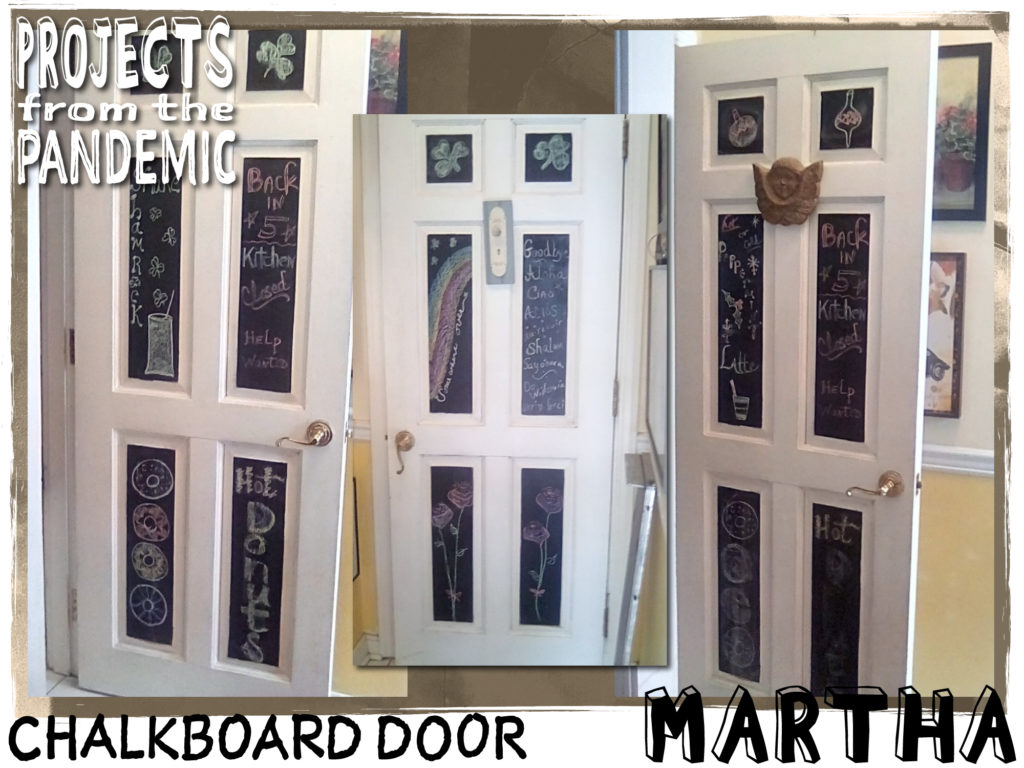 Chalkboard Door - Submitted by Martha - An inspirational finish for an incomplete home project.